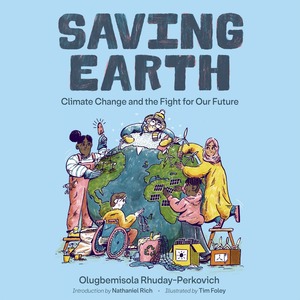 Saving Earth: Climate Change and the Fight for Our Future by Olugbemisola Rhuday-Perkovich