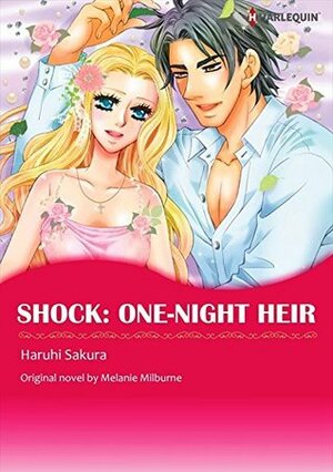 Shock: One-Night Heir by Haruhi Sakura, Melanie Milburne