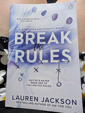 Break the Rules: A Steamy Second-chance College Sports Romance (Stratton University Book 1) by Lauren Jackson