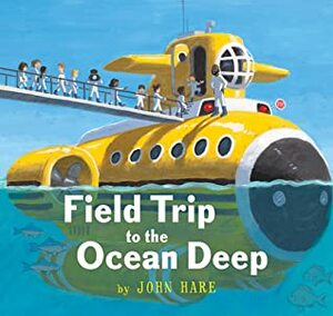 Field Trip to the Ocean Deep by John L. Hare