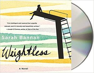 Weightless: A Novel by Sarah Bannan