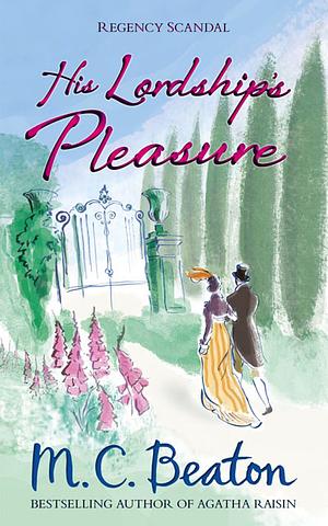 His Lordship's Pleasure by M.C. Beaton