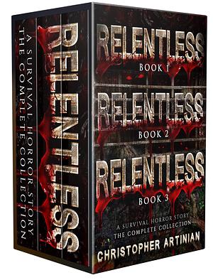 Relentless: The Complete Box Set by Christopher Artinian, Christopher Artinian