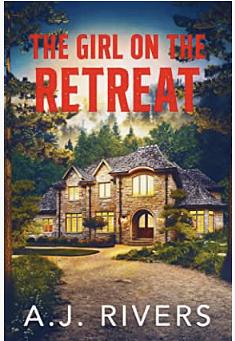 The Girl on the Retreat by A.J. Rivers