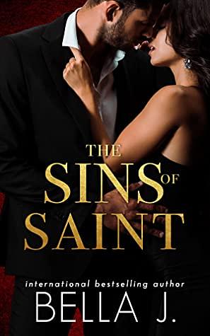 The Sins of Saint by Bella J.