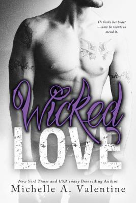 Wicked Love by Michelle A. Valentine