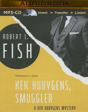Kek Huuygens, Smuggler by Robert L. Fish