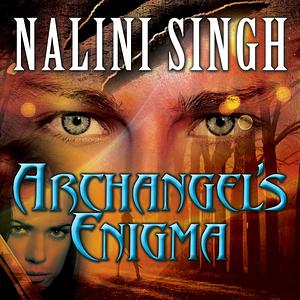 Archangel's Enigma by Nalini Singh