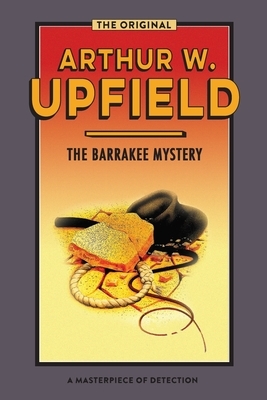 The Barrakee Mystery: The Lure of the Bush by Arthur Upfield