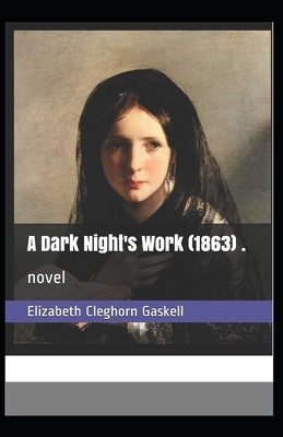 A Dark Night's Work Annotated by Elizabeth Gaskell