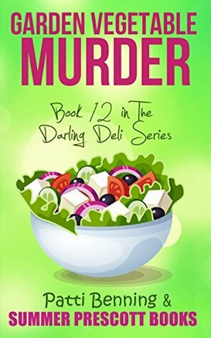 Garden Vegetable Murder by Patti Benning