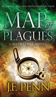 Map of Plagues: A Mapwalker Novel by J.F. Penn