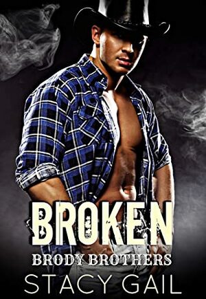 Broken by Stacy Gail