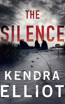 The Silence by Kendra Elliot