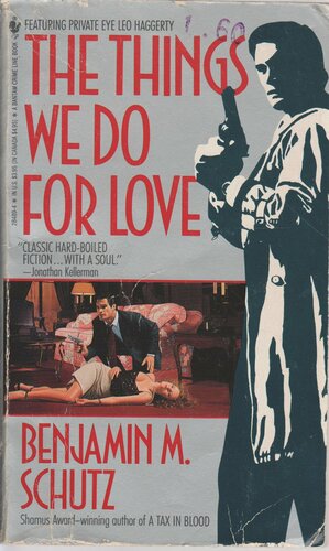 The Things We Do for Love by Benjamin M. Schutz