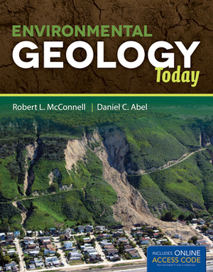Environmental Geology Today by Robert L. McConnell, Daniel C. Abel