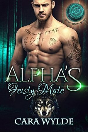 Alpha's Feisty Mate by Cara Wylde