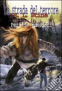 Perfide passioni by R.L. Stine