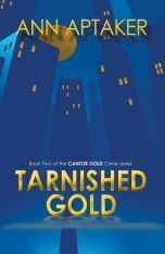 Tarnished Gold by Ann Aptaker