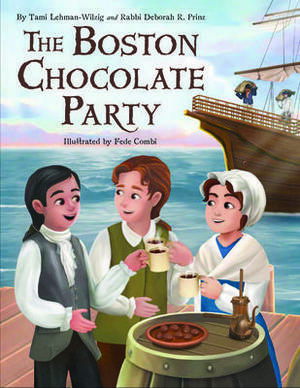 The Boston Chocolate Party by Tami Lehman-Wilzig, Deborah Prinz, Jomike Tejido