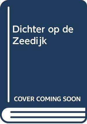 Dichter op de Zeedijk by Kees van Beijnum