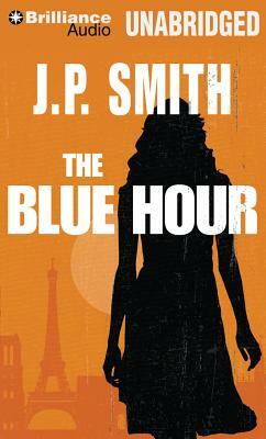 The Blue Hour by J. P. Smith