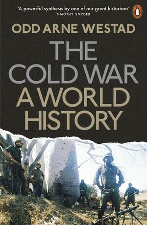 The Cold War: A World History by Odd Arne Westad