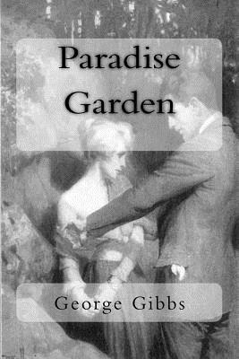 Paradise Garden by George Gibbs