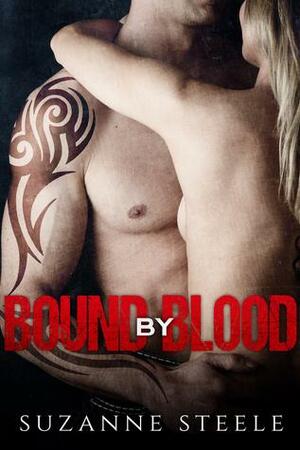 Bound by Blood by Suzanne Steele, Suzanne Steele