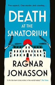 Death at the Sanatorium by Ragnar Jónasson