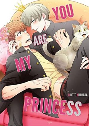 You Are My Princess by Hiroto Kujirada