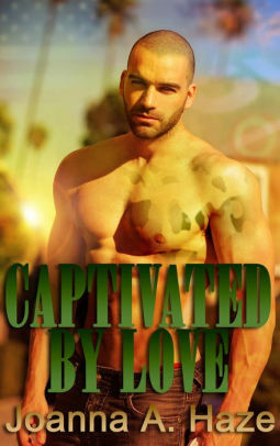 Captivated by Love by Joanna A. Haze