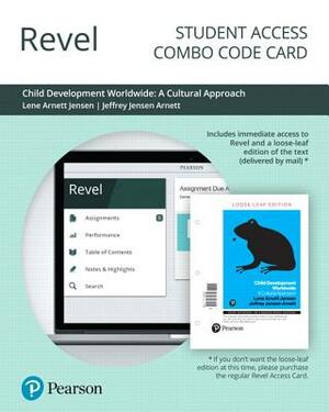 Revel for Child Development Worldwide: A Cultural Approach -- Combo Access Card by Lene Jensen, Jeffery Jensen Arnett