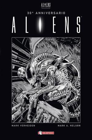 Aliens 30° Anniversario by Mark Verheiden, Mark A. Nelson