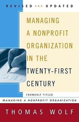 Managing a Nonprofit Organization in the Twenty-First Century by Barbara Carter, Thomas Wolf
