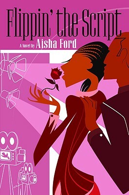 Flippin' the Script by Aisha Ford