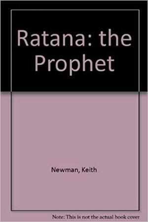 Ratana: The Prophet by Keith Newman