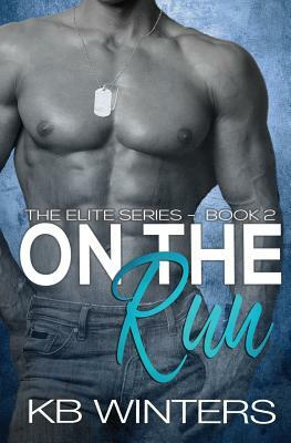 On The Run Book 2: The Elite by Kb Winters