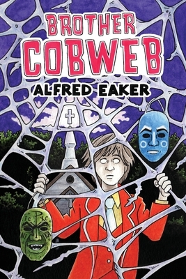 Brother Cobweb by Alfred Eaker