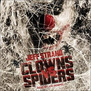 Clowns Vs. Spiders by Jeff Strand