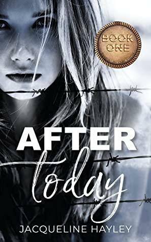 After Today by Jacqueline Hayley