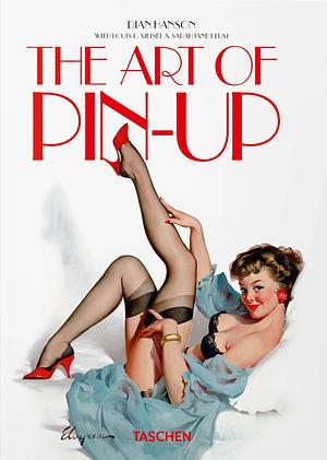 The Art of Pin-Up. 40th Ed by Dian Hanson