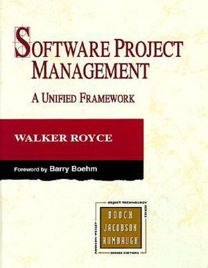 Software Project Management: A Unified Framework by Walker Royce