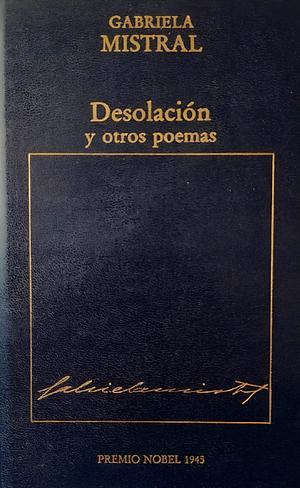 Desolación y otros poemas by Gabriela Mistral