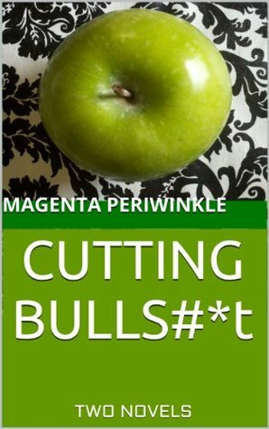 CUTTING BULLS#*t by Keli Chaffin, Magenta Periwinkle
