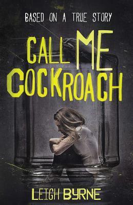 Call Me Cockroach by Leigh Byrne