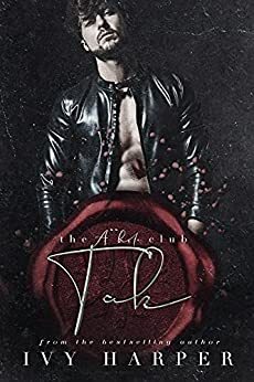 Tak: The A**hole Club Series by Ivy Harper