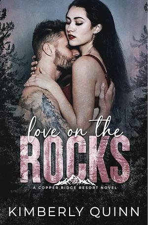 Love on the Rocks by Kimberly Quinn