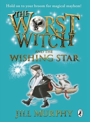 The Worst Witch and the Wishing Star by Jill Murphy