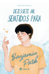 Dezessete Mil Sentidos Para Benjamin Park by Gabrielle Mariano